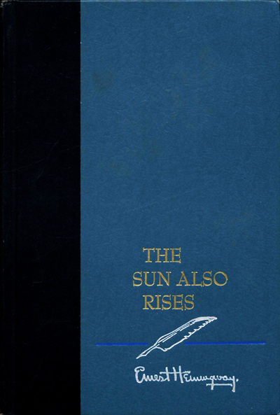 The Sun Also Rises - Ernest Hemingway